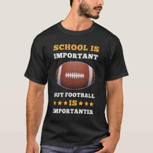 School is belangrijk Football T-shirt