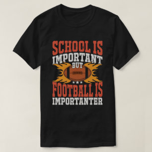 School is Belangrijk, Grappig Amerikaans Voetbal  T-shirt