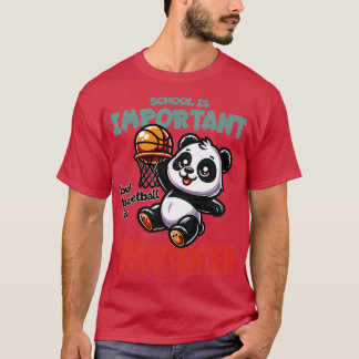 School is Belangrijk maar basketbal is Belangrijke T-shirt