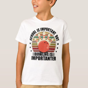 School is belangrijk, maar Bowling is belangrijk T-shirt