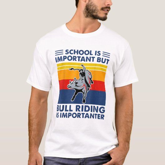 School is belangrijk, maar bull Riding is belangri T-shirt (Voorkant)