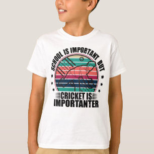 School is belangrijk, maar cricket is belangrijk t-shirt