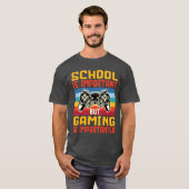 School is belangrijk, maar gamen is belangrijk Ner T-shirt (Voorkant volledig)
