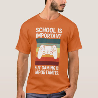 School is Belangrijk Maar Gamen is Belangrijker Pr T-shirt