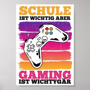 School is belangrijk, maar gaming is belangrijk poster