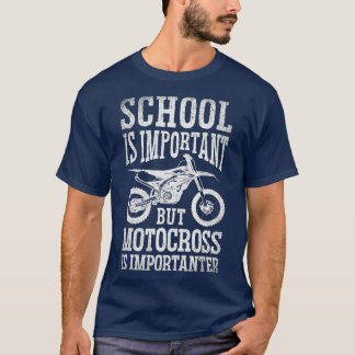 School is belangrijk, maar het motorcross is belan t-shirt