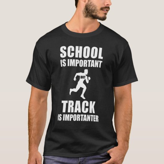 School is belangrijk, maar het spoor is belangrijk t-shirt (Voorkant)