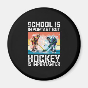 School is belangrijk, maar Hockey is belangrijk Magneet