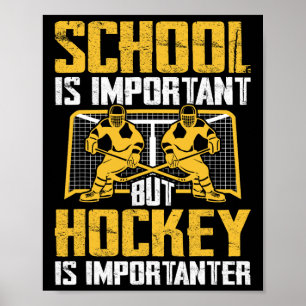 School is belangrijk maar hockey is belangrijker i poster
