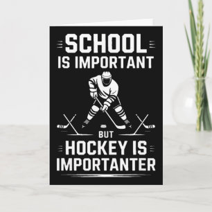School is Belangrijk Maar Hockey is Belangrijker Kaart