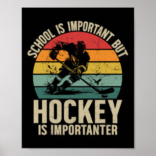 School is belangrijk, maar hockey is belangrijker poster