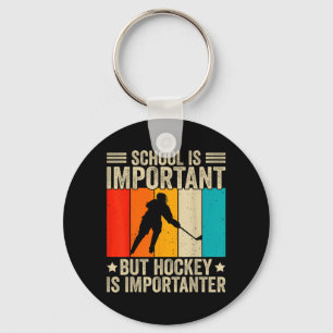 School Is Belangrijk Maar Hockey Is Belangrijker - Sleutelhanger