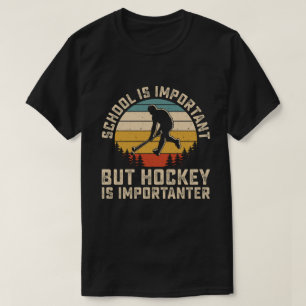 School Is Belangrijk Maar Hockey Is Belangrijker T-shirt