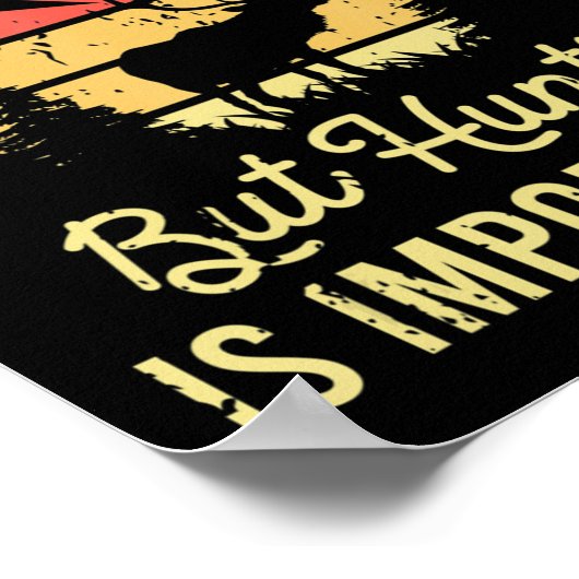 School is belangrijk, maar jagen is belangrijk Kin Poster (Hoek)