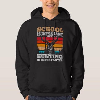 School is Belangrijk maar Jagen is Belangrijker -  Hoodie