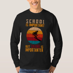 School is belangrijk, maar kiën is belangrijk. t-shirt