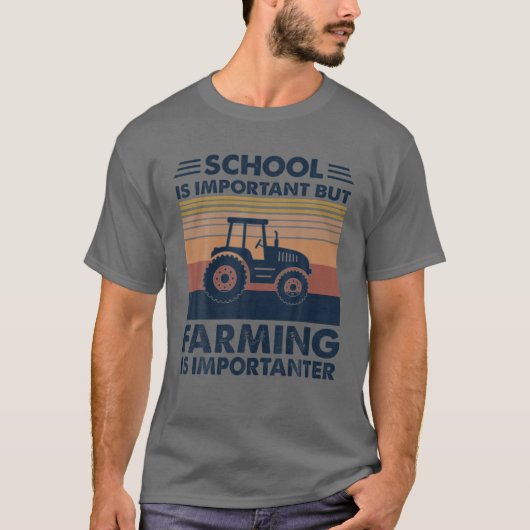 School is belangrijk, maar landbouw is belangrijk. t-shirt (Voorkant)