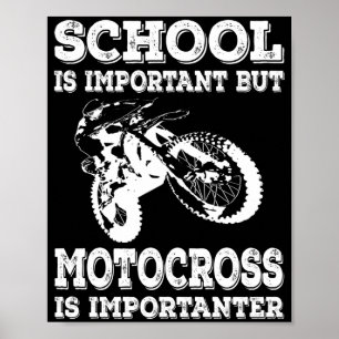 School is belangrijk, maar motocross is belangrijk poster