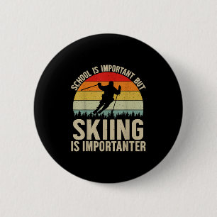 School is belangrijk, maar skieën is belangrijk ge ronde button 5,7 cm
