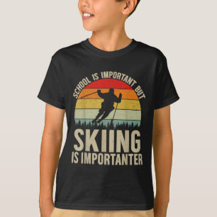 School is belangrijk, maar skieën is belangrijk ge t-shirt