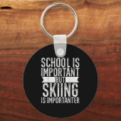 School is belangrijk, maar skiën is belangrijk sleutelhanger (Voorkant)