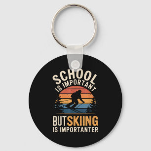 School Is Belangrijk Maar Skiën Is Belangrijker Le Sleutelhanger