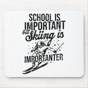 School Is Belangrijk Maar Skiën Is Belangrijker - Muismat