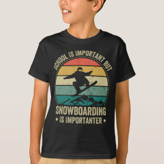 School is belangrijk, maar Snowboarding is belangr T-shirt