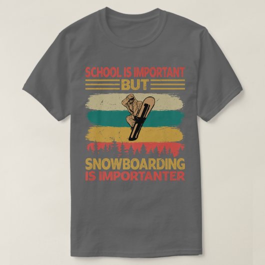 School is belangrijk, maar Snowboarding is belangr T-shirt (Design voorkant)