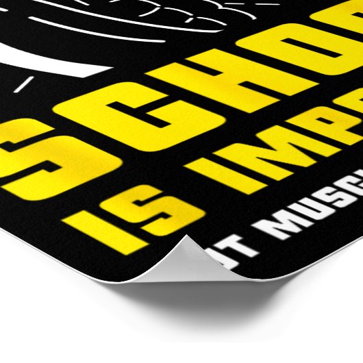 School is belangrijk, maar spieren zijn belangrijk poster (Hoek)