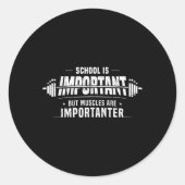 School is belangrijk, maar spieren zijn belangrijk ronde sticker (Voorkant)