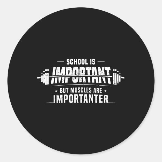 School is belangrijk, maar spieren zijn belangrijk ronde sticker (Voorkant)