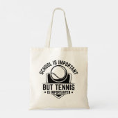 School is belangrijk maar tennis is belangrijk tote bag (Achterkant)