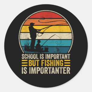 School Is Belangrijk Maar Vissen Is Belangrijker Ronde Sticker