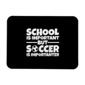 School is belangrijk, maar voetbal is belangrijk g magneet (Horizontaal)