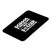 School is belangrijk, maar voetbal is belangrijk g magneet (Linkerzijde)