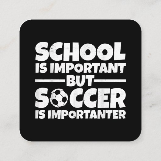 School is belangrijk, maar voetbal is belangrijk g vierkante visitekaartje (Achterkant)