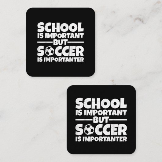 School is belangrijk, maar voetbal is belangrijk g vierkante visitekaartje (Voorkant / Achterkant)