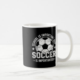 School Is Belangrijk Maar Voetbal Is Belangrijker Koffiemok