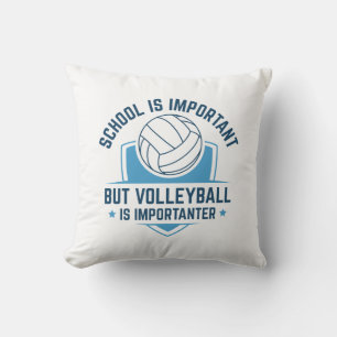 School is belangrijk, maar volleybal is belangrijk kussen