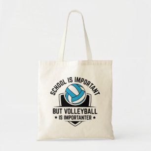 School is belangrijk, maar volleybal is belangrijk tote bag