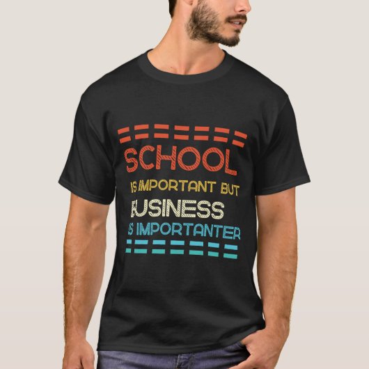 School is belangrijk, maar zaken zijn belangrijk t-shirt (Voorkant)