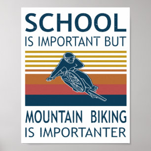 School is belangrijk - mountainbike is belangrijk poster