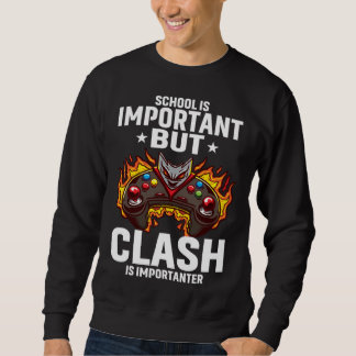 School Is Important But Clash Is Importanter Schoo Trui
