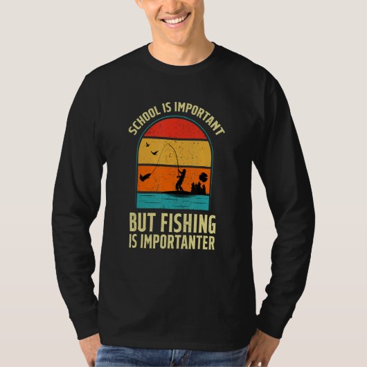 School Is Important But Fishing Is Importanter T-shirt (Voorkant)