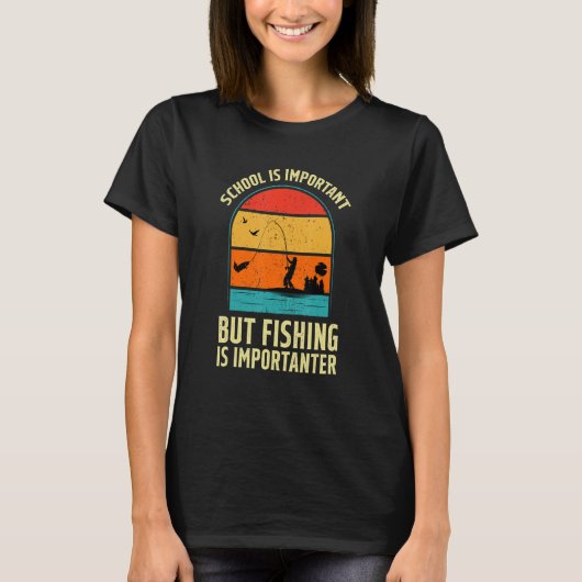 School Is Important But Fishing Is Importanter T-shirt (Voorkant)