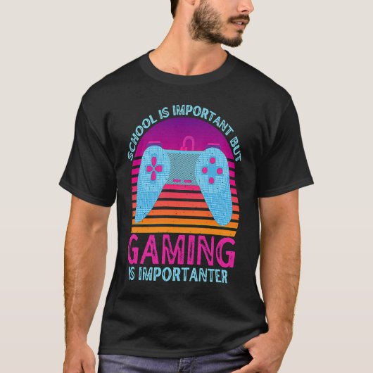 School Is Important But Gaming Is Importanter  1 T-shirt (Voorkant)