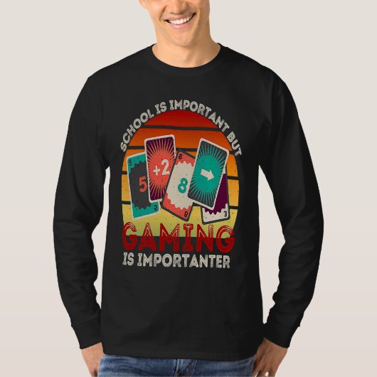 School Is Important But Gaming Is Importanter  2 T-shirt (Voorkant)
