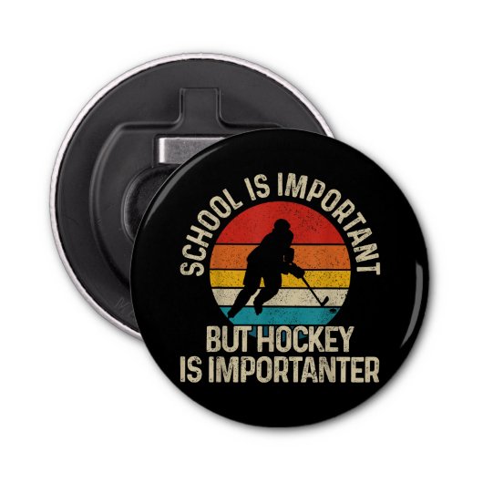 School Is Important But Hockey Is Importanter Funn Button Flesopener (Voorkant)