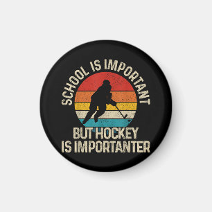 School Is Important But Hockey Is Importanter Funn Magneet
